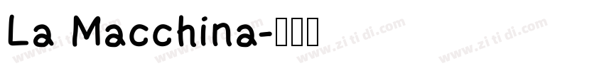 La Macchina字体转换
